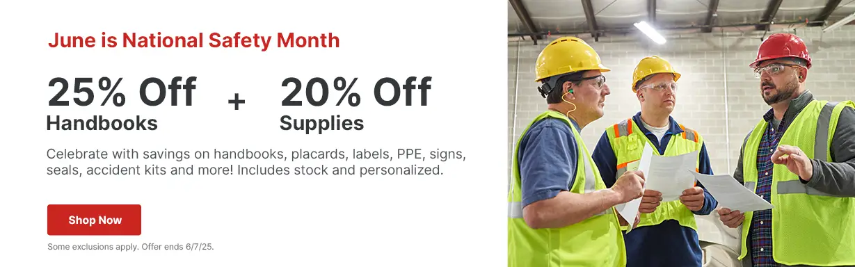 Save 25% on handbooks and 20% on placards, PPE, security seals, signs & more.