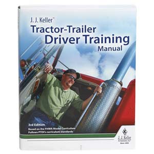 J. J. Keller® Tractor-Trailer Driver Training Manual, 3rd Edition