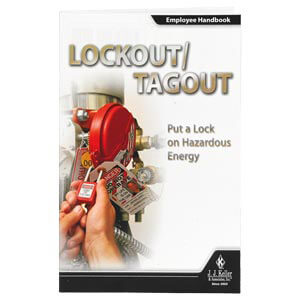 Lockout/Tagout: Put a Lock on Hazardous Energy - Employee Handbook