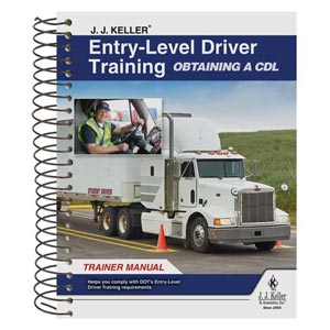 Entry-Level Driver Training Obtaining a CDL Trainer Manual