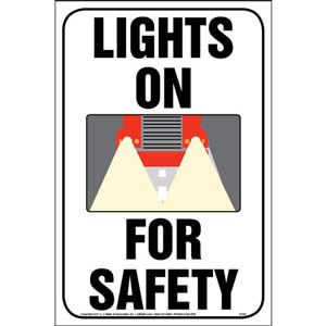 Lights On For Safety Sign - Reflective Aluminum
