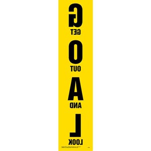Get Out And Look (G.O.A.L.) Sign - Spelled Out
