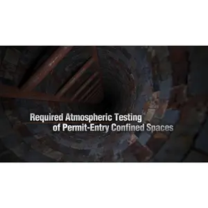 Confined Spaces: Atmospheric Testing Procedures Streaming Video - English Main Image