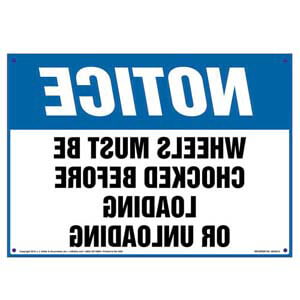 Notice: Wheels Must Be Chocked Before Loading/Unloading Sign - OSHA, Mirror Image