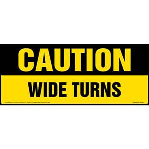 Caution: Wide Turns Sign - OSHA