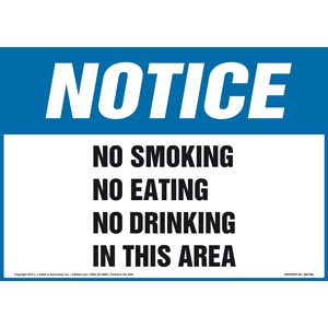 Notice: No Smoking/Eating/Drinking In This Area Sign - OSHA