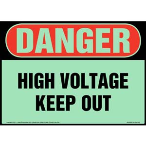 Danger: High Voltage, Keep Out Sign - OSHA, Glow In The Dark