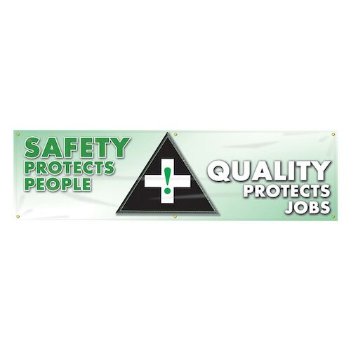 Safety Protects People, Quality Protects Jobs Banner (010256)