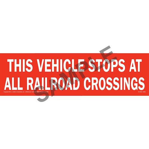 This Vehicle Stops At All Railroad Crossings Sign (01647)