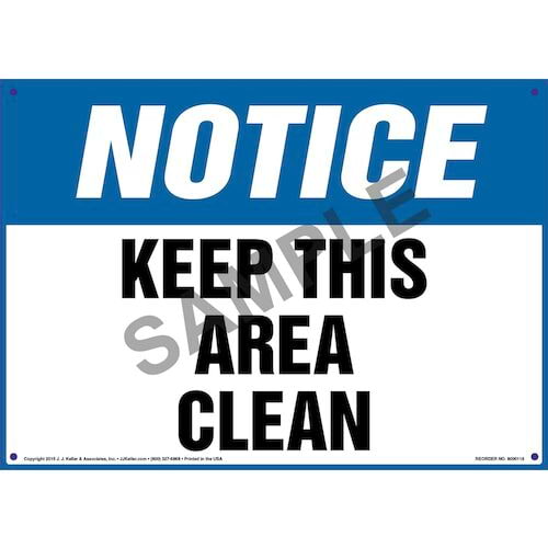 Notice Keep This Area Clean Osha Sign 