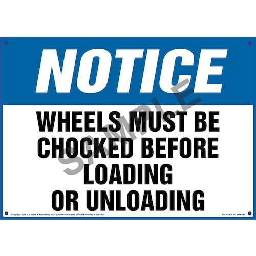 Notice: Wheels Must Be Chocked Before Loading/Unloading Sign - OSHA (09951)