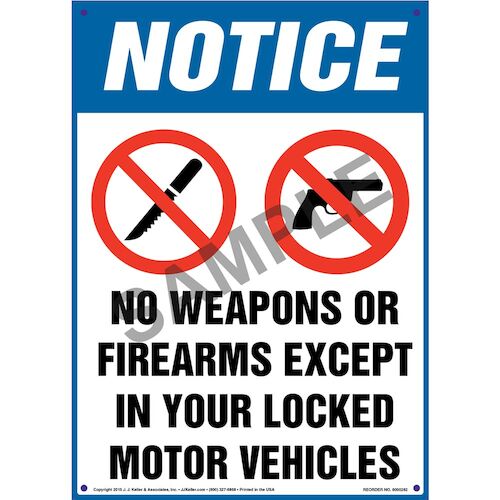 Notice: No Weapons/Firearms Except In Locked Vehicles - OSHA Sign (010087)