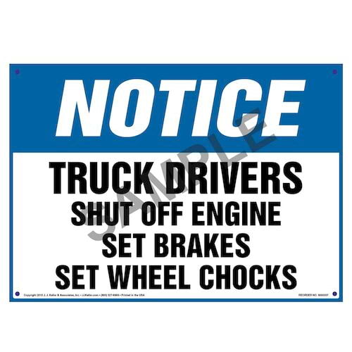 Notice: Truck Drivers, Shut Off Engine/Set Breaks/Chock Wheels Sign - OSHA (010112)