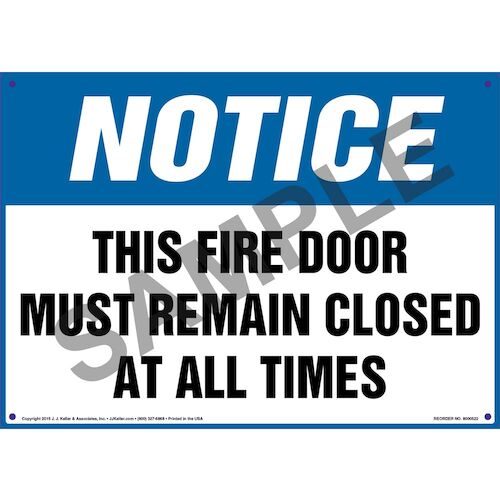 Notice: This Fire Door Must Remain Closed At All Times Sign - OSHA (011751)