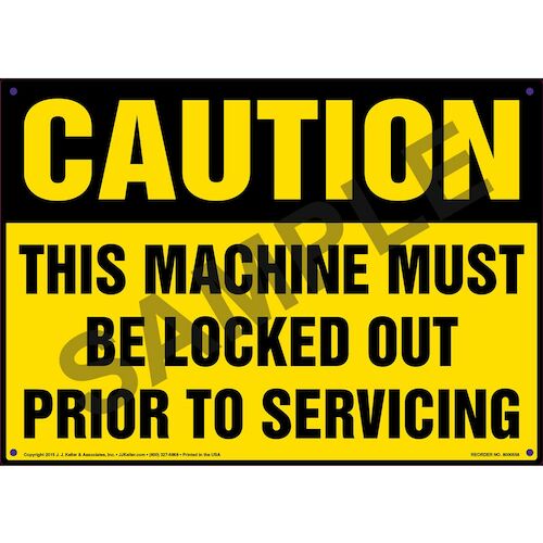 Caution: This Machine Must Be Locked Out Prior To Servicing - OSHA Sign (011787)