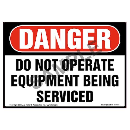 Danger: Do Not Operate Equipment Being Serviced - OSHA Label (011793)