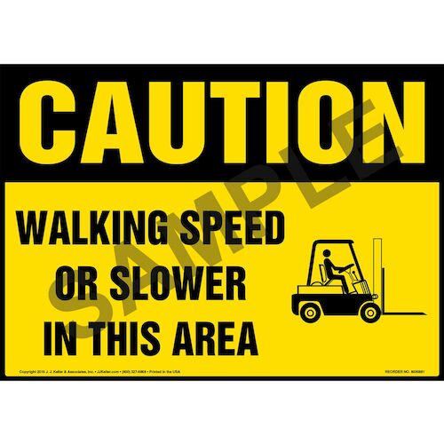 Caution: Walking Speed Or Slower In This Area Sign - OSHA, Forklift Icon (010666)