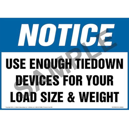 Notice: Use Enough Tiedown Devices For Your Load Size & Weight Sign - OSHA (010679)