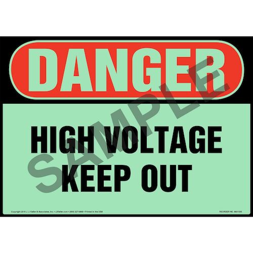 Danger: High Voltage, Keep Out Sign - OSHA, Glow In The Dark (012661)