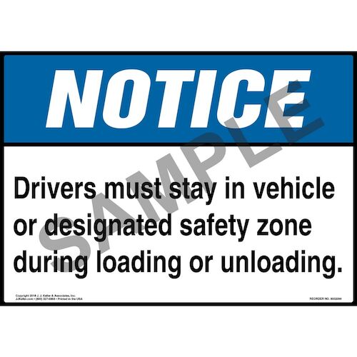 Notice: Drivers Must Stay In Vehicle Or Designated Safety Zone Sign - ANSI (014314)