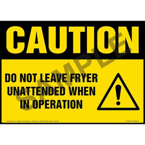 Caution Do Not Leave Fryer Unattended When In Operation Sign with Icon