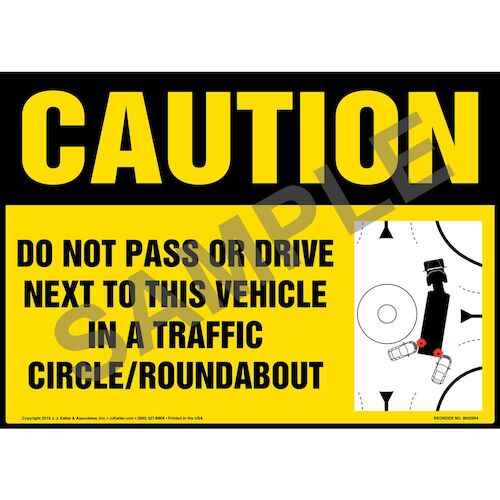 Caution: Do Not Pass Or Drive Next To This Vehicle In A Traffic Circle / Roundabout Sign with Icon - OSHA (015884)