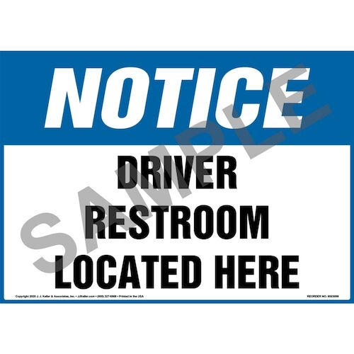 Notice: Driver Restroom Located Here Sign - OSHA (017261)