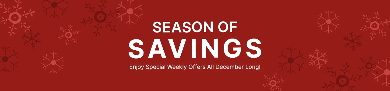 Seasons of savings in white on red background with snowflakes..